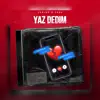 Zaking & ZADE - Yaz Dedim - Single